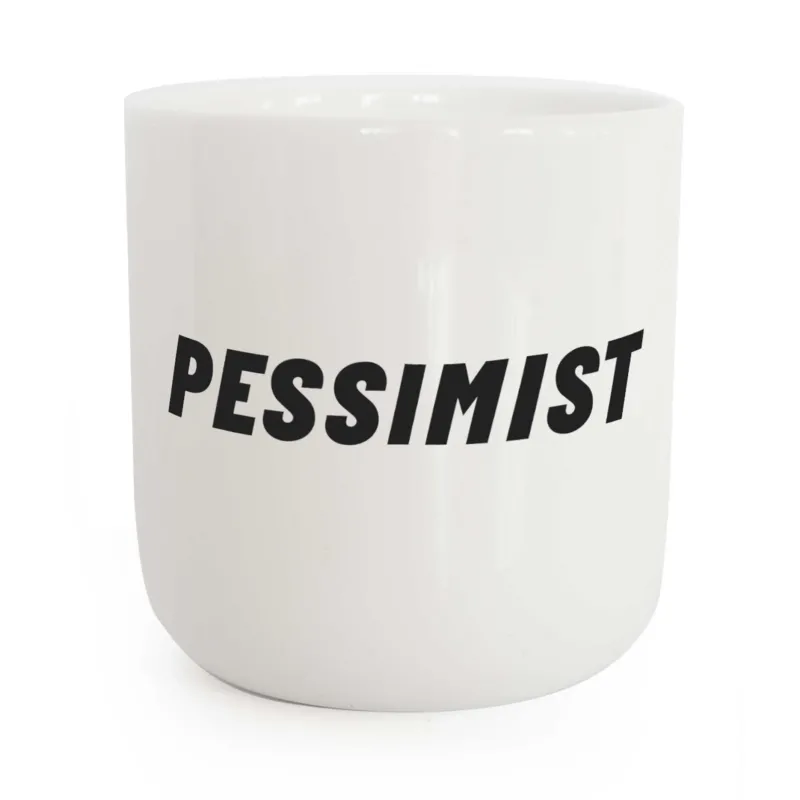 PESSIMIST | weisser Kaffee- & Tee-BECHER mit schwarzer Typo | Attitude Serie | PLTY
